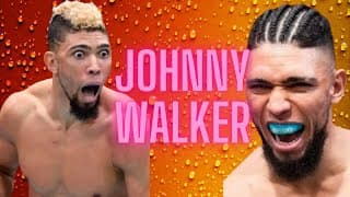 JOHNNY WALKER UFC HIGHLIGHTS