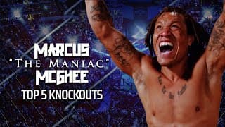 Marcus "Maniac" McGhee: Top 5 Knockouts