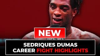 Sedriques Dumas Fight Highlights | Updated in 2025