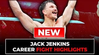 Jack Jenkins Fight Highlights | Updated in 2025