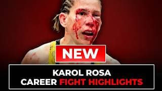 Karol Rosa Fight Highlights | Updated in 2026